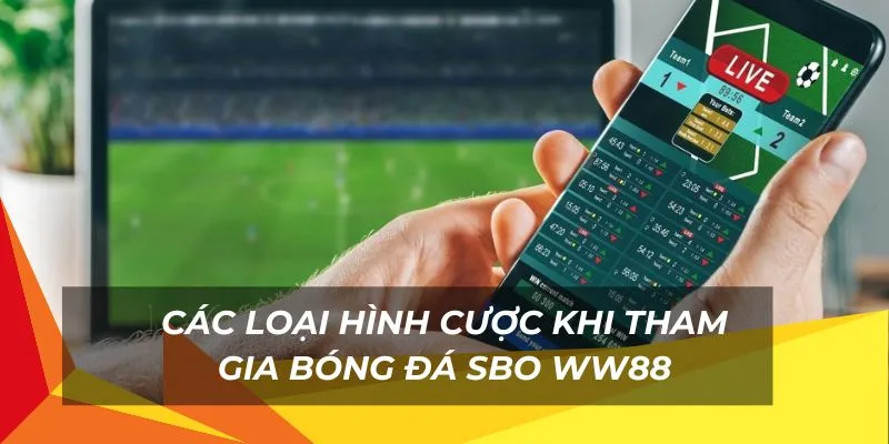 Đa dạng loại cược tại sảnh bóng đá sbo